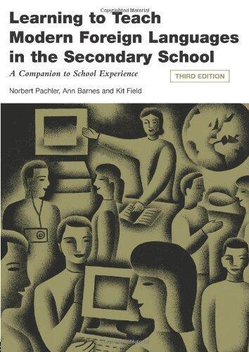 Learning to Teach Modern Languages in the Secondary School: A Companion to School Experience (Learning to Teach in the Secondary School Series)