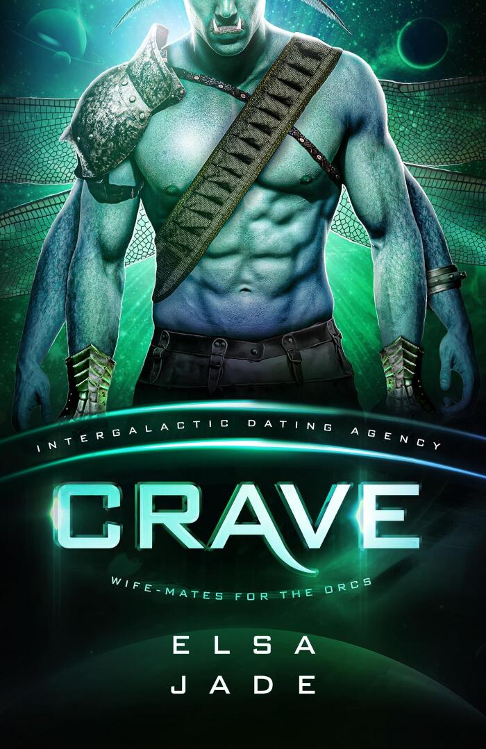 Crave: Wife-Mates for the Orcs #2: Intergalactic Dating Agency