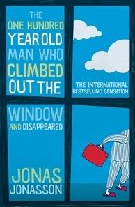 The One Hundred Year Old Man Who Climbed Out the Window and Disappeared