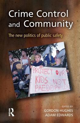 Crime Control and Community: The new politics of public safety
