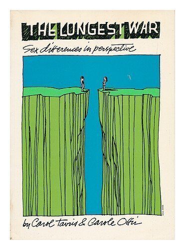 The Longest War: Sex Differences in Perspective by Carol Travis