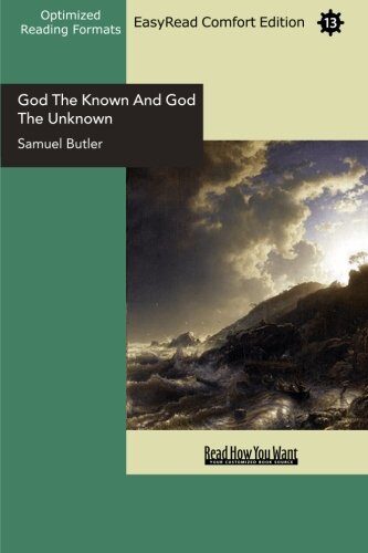 God the Known and God the Unknown: Easyread Comfort Edition