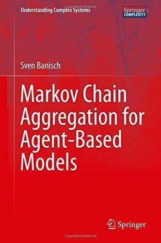 Markov Chain Aggregation for Agent-Based Models (Understanding Complex Systems)