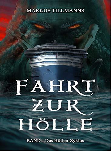 Fahrt zur Hölle: Band 1 des Höllen-Zyklus
