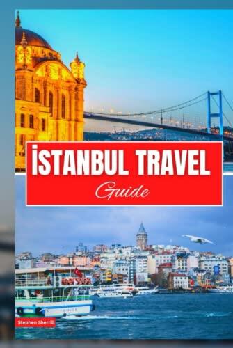 İSTANBUL TRAVEL GUIDE:: The ultimate guide for visitors and tourist to Istanbul, turkey.