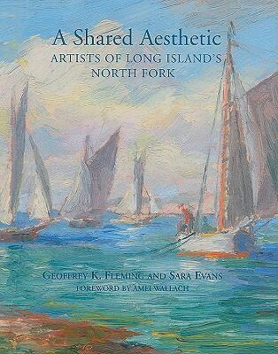 A Shared Aesthetic: Artists of Long Island's North Fork