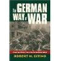 The German Way of War: From the Thirty Years' War to the Third Reich