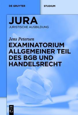 Examinatorium Allgemeiner Teil Des Bgb Und Handelsrecht