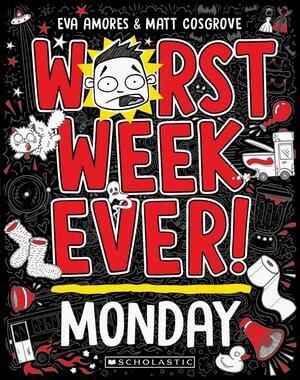 Worst Week Ever: Monday