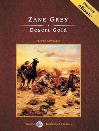 Desert Gold: Library Edition, Includes eBook