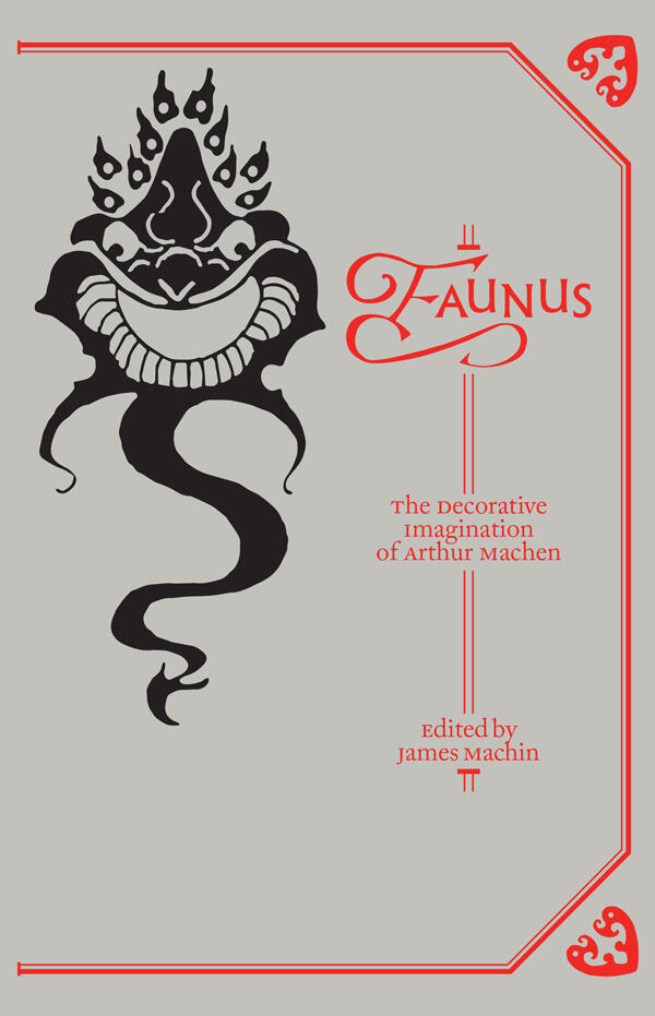 Faunus: The Decorative Imagination of Arthur Machen