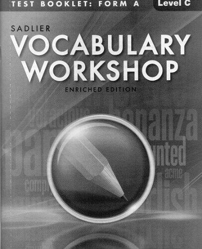 VOCABULARY WORKSHOP ENRICHED EDITION@2013 TEST BOOKLET: FORM A LEVEL C