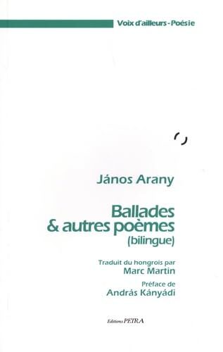 Janos Arany. Ballades & autres poèmes