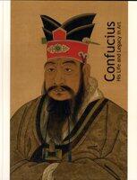 Confucius: His Life and Legacy in Art