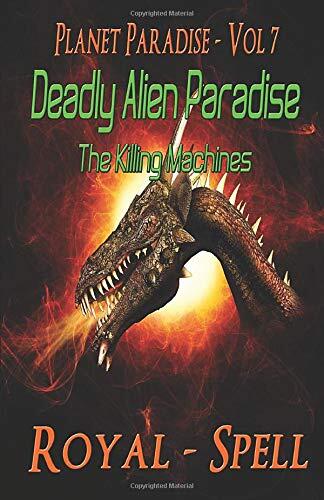 Deadly Alien Paradise: The Killing Machines