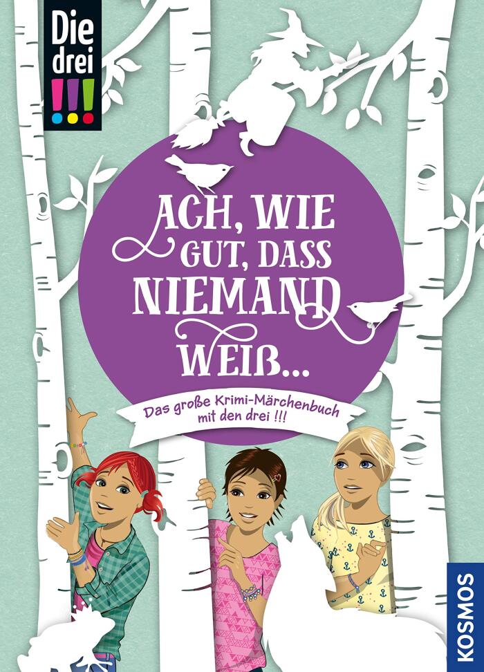 Ach, wie gut, dass niemand weiß ... : Das große Krimi-Märchenbuch mit den drei !!!
