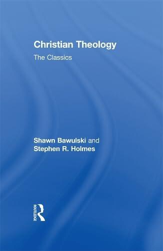 Christian Theology: The Classics