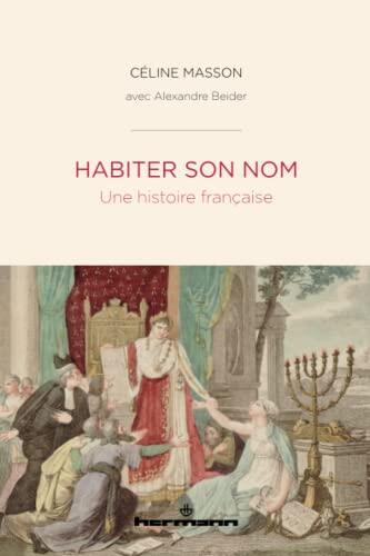 Habiter son nom: Une histoire française (HR.HORS COLLEC.)