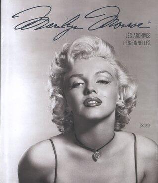 Marilyn Monroe: Les Archives Personnelles