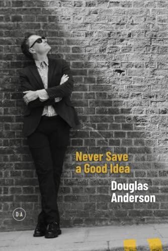 Never Save a Good Idea