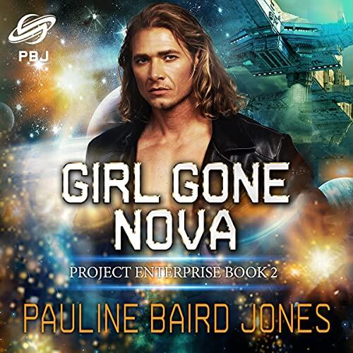 Girl Gone Nova (The Project Enterprise Series)