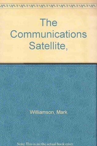 The Communications Satellite,