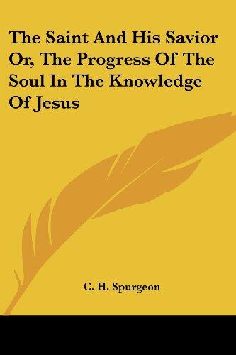 The Saint and His Savior: The Progress of the Soul in the Knowledge of Jesus