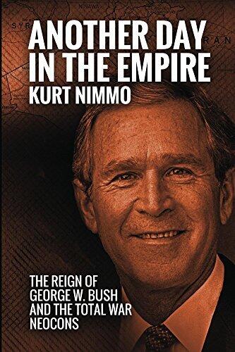 Another Day in the Empire: The Reign of George W. Bush and the Total War Neocons