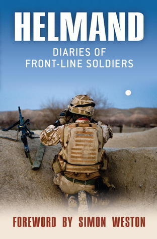Helmand: Diaries of Front-line Soldiers