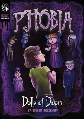 Dolls of Doom: A Tale of Terror (Phobia)