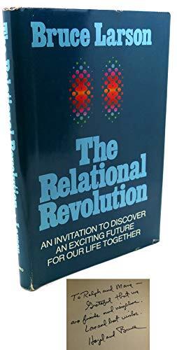 The relational revolution: An invitation to discover an exciting future for our life together