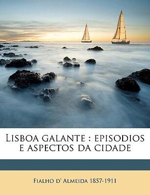 Lisboa galante: episodios e aspectos da cidade
