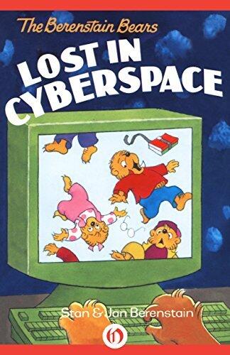The Berenstain Bears Lost in Cyberspace