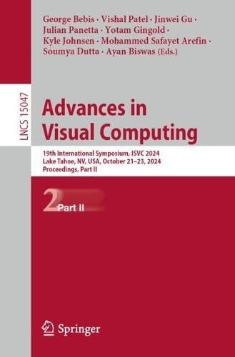 Advances in Visual Computing: 19th International Symposium, ISVC 2024, Lake Tahoe, NV, USA, October 21–23, 2024, Proceedings, Part II