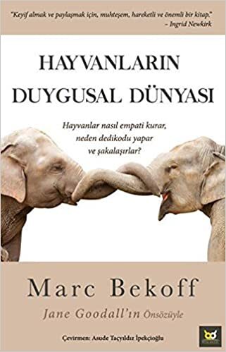 Hayvanların Duygusal Dünyası: Hayvanlar Nasıl Empati Kurar, Neden Dedikodu Yapar ve Şakalaşırlar?