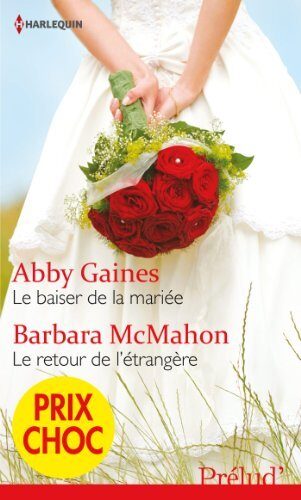 Le baiser de la mariée / Le retour de l'étrangère