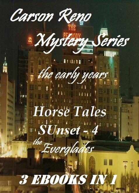 Carson Reno (The Early Years): Horse Tales, Sunset 4, The Everglades