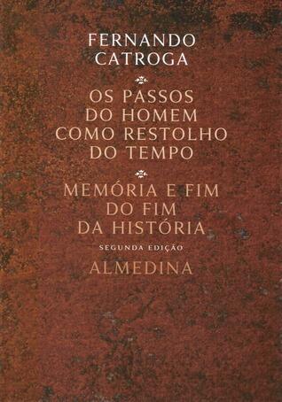 Os passos do Homem como restolho do tempo
