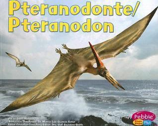 Pteranodonte/Pteranodon (Dinosaurios Y Animales Prehistóricos / Dinosaurs and Prehistoric Animals)