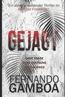 GEJAGT: Ein Thriller im Herze des Finsternis.