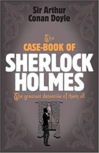 The casebook of Sherlock Holmes: The Best detective of all time