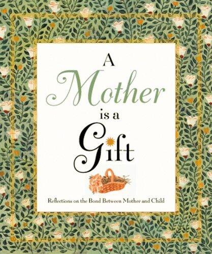 A Mother is a Gift