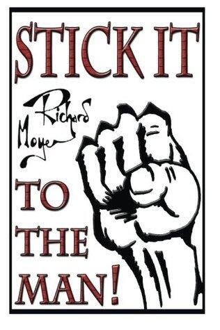 Stick it to the Man!