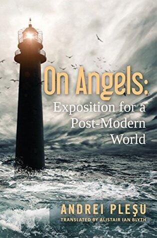 On Angels: Exposition for a Post-Modern World