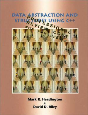 Data Abstraction and Structures Using C++
