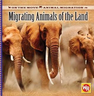 Migrating Animals of the Land