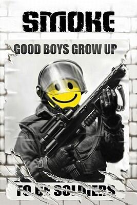 Smoke (Volume 1): Good Boys Grow Up to Be Soldiers