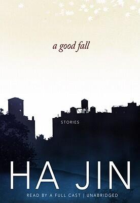A Good Fall: Stories