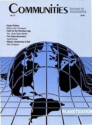 Communities Magazine #75 (Summer 1988) - Planetization