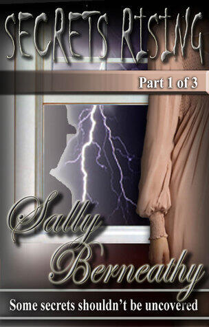Secrets Rising, Part 1 of 3